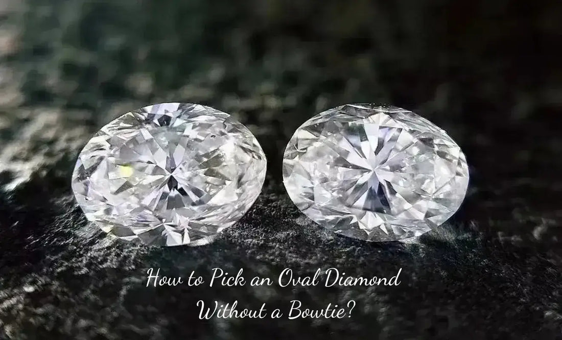 HOW TO PICK AN OVAL DIAMOND WITHOUT A BOWTIE